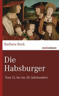 Beck |  Die Habsburger | eBook | Sack Fachmedien