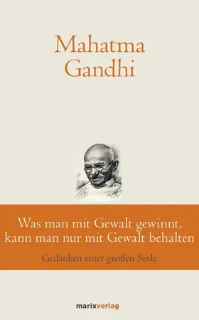 Gandhi / Suchy |  Was man mit Gewalt gewinnt, kann man nur mit Gewalt behalten | eBook | Sack Fachmedien