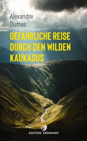 Dumas |  Gefährliche Reise durch den wilden Kaukasus | eBook | Sack Fachmedien