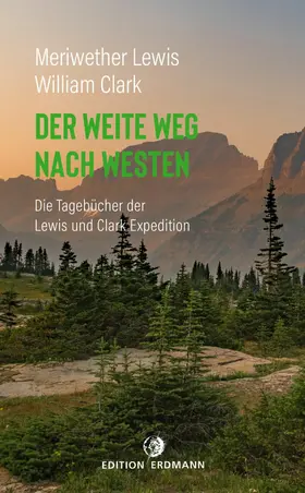 Lewis / Clark |  Der weite Weg nach Westen | eBook | Sack Fachmedien