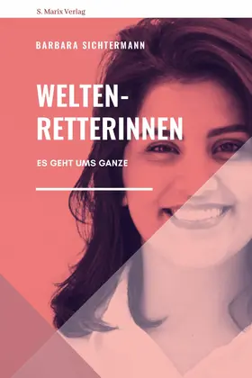 Sichtermann |  Weltenretterinnen | eBook | Sack Fachmedien