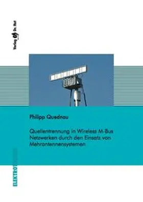 Quednau |  Quellentrennung in Wireless M-Bus Netzwerken durch den Einsatz von Mehrantennensystemen | Buch |  Sack Fachmedien