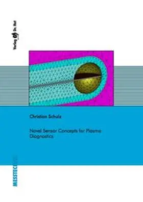 Schulz |  Novel Sensor Concepts for Plasma Diagnostics | Buch |  Sack Fachmedien