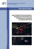 Förster |  Laser-Induced Thermal Acoustics: Simultaneous Velocimetry and Thermometry for the Study of Compressible Flows | Buch |  Sack Fachmedien