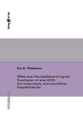 Wiedemann |  Effekte eines Neurofeedbacktrainings bei Erwachsenen mit einer ADHS: Eine randomisierte, sham-kontrollierte Doppelblindstudie | Buch |  Sack Fachmedien