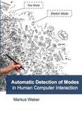 Weber |  Automatic Detection of Modes in Human Computer Interaction | Buch |  Sack Fachmedien