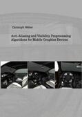 Weber |  Anti-Aliasing and Visibility Preprocessing Algorithms for Mobile Graphics Devices | Buch |  Sack Fachmedien