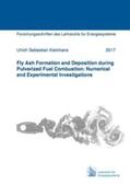 Kleinhans |  Fly Ash Formation and Deposition during Pulverized Fuel Combustion: Numerical and Experimental Investigations | Buch |  Sack Fachmedien