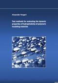 Hergert |  Test methods for evaluating the dynamic properties of hydrophobicity of polymeric insulating materials | Buch |  Sack Fachmedien