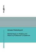 Wiethe-Körprich |  Selected Essays on Modeling and Measuring Professional Competencies | Buch |  Sack Fachmedien