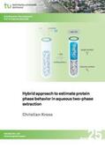 Kress |  Hybrid approach to estimate protein phase behavior in aqueous two-phase extraction | Buch |  Sack Fachmedien