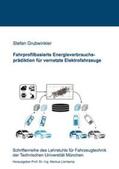 Grubwinkler |  Fahrprofilbasierte Energieverbrauchsprädiktion für vernetzte Elektrofahrzeuge | Buch |  Sack Fachmedien