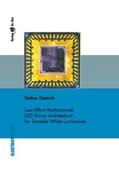 Dietrich |  Low-Effort Multichannel LED Driver Architecture for Tunable White Luminaires | Buch |  Sack Fachmedien