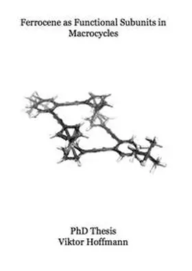 Hoffmann |  Ferrocene as Functional Subunits in Macrocycles | Buch |  Sack Fachmedien