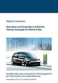Schickram |  Deriviation and Evaluation of Electric Vehicle Concepts for World Cities | Buch |  Sack Fachmedien