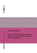 Dewes |  Das Leitmodell des Clusters als adaptives System unter der Berücksichtigung des Realoptionsgedankens | Buch |  Sack Fachmedien