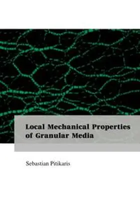 Pitikaris |  Local Mechanical Properties of Granular Media | Buch |  Sack Fachmedien
