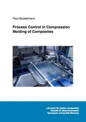 Bockelmann |  Process Control in Compression Molding of Composites | Buch |  Sack Fachmedien