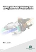Küchler |  Fahrzeugnahe Kühlungsrandbedingungen von Abgassystemen an Motorprüfständen | Buch |  Sack Fachmedien