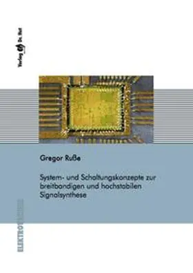 Ruße |  System- und Schaltungskonzepte zur breitbandigen und hochstabilen Signalsynthese | Buch |  Sack Fachmedien