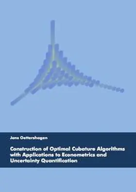 Oettershagen |  Construction of Optimal Cubature Algorithms with Applications to Econometrics and Uncertainty Quantification | Buch |  Sack Fachmedien