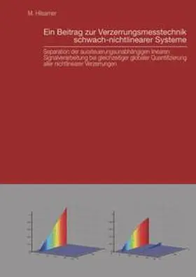 Hilsamer |  Ein Beitrag zur Verzerrungsmesstechnik schwach-nichtlinearer Systeme | Buch |  Sack Fachmedien