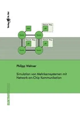 Wehner |  Simulation von Mehrkernsystemen mit Network-on-Chip Kommunikation | Buch |  Sack Fachmedien
