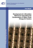 Basler |  Development of a Simulation Method for Calculating the Condensation of Water inside Charge Air Coolers | Buch |  Sack Fachmedien