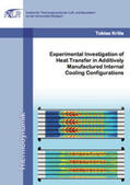 Krille |  Experimental Investigation of Heat Transfer in Additively Manufactured Internal Cooling Configurations | Buch |  Sack Fachmedien