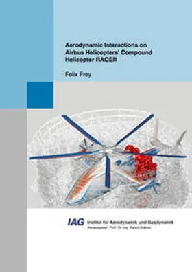 Frey |  Aerodynamic Interactions on Airbus Helicopters' Compound Helicopter RACER | Buch |  Sack Fachmedien