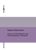 Deichsel |  Kinase-vermittelte Regulation des Notch-Signalwegs in Drosophila | Buch |  Sack Fachmedien