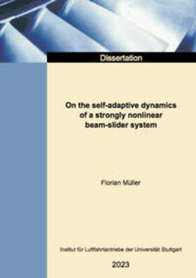 Müller | On the self-adaptive dynamics of a strongly nonlinear beam-slider system | Buch | 978-3-8439-5351-1 | sack.de