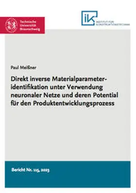 Meißner |  Direkt inverse Materialparameteridentifikation unter Verwendung neuronaler Netze und deren Potential für den Produktentwicklungsprozess | Buch |  Sack Fachmedien