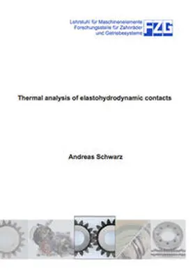 Schwarz |  Thermal analysis of elastohydrodynamic contacts | Buch |  Sack Fachmedien