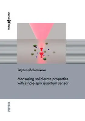 Shalomayeva |  Measuring solid-state properties with single-spin quantum sensor | Buch |  Sack Fachmedien