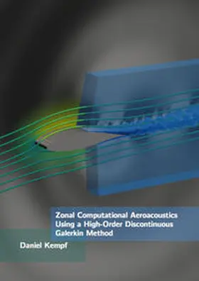Kempf |  Zonal Computational Aeroacoustics Using a High-Order Discontinuous Galerkin Method | Buch |  Sack Fachmedien