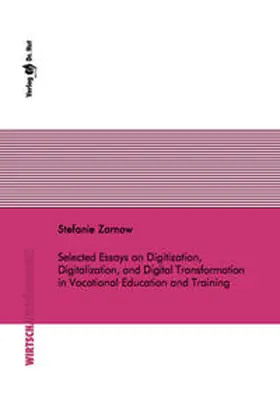 Zarnow |  Selected Essays on Digitization, Digitalization, and Digital Transformation in Vocational Education and Training | Buch |  Sack Fachmedien