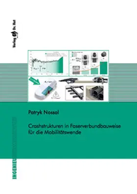 Nossol |  Crashstrukturen in Faserverbundbauweise für die Mobilitätswende | Buch |  Sack Fachmedien