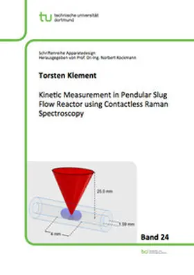 Klement |  Kinetic Measurement in Pendular Slug Flow Reactor using Contactless Raman Spectroscopy | Buch |  Sack Fachmedien