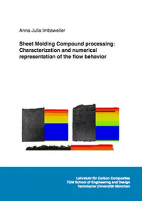 Imbsweiler |  Sheet Molding Compound processing: Characterization and numerical representation of the flow behavior | Buch |  Sack Fachmedien