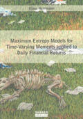 Herrmann |  Maximum Entropy Models for Time-Varying Moments applied to Daily Financial Returns | Buch |  Sack Fachmedien