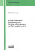 Hornung |  Aktive Systeme zur Reduzierung von Strukturschwingungen der Fahrzeugkarosserie | Buch |  Sack Fachmedien