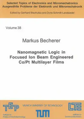 Becherer |  Nanomagnetic Logic in Focused Ion Beam Engineered Co/Pt Multilayer Films | Buch |  Sack Fachmedien