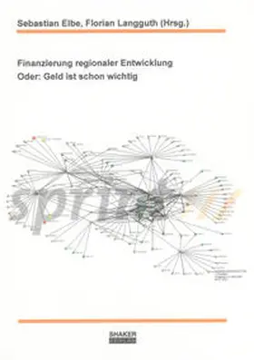 Elbe / Langguth |  Finanzierung regionaler Entwicklung | Buch |  Sack Fachmedien