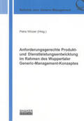 Winzer |  Anforderungsgerechte Produkt- und Dienstleistungsentwicklung im Rahmen des Wuppertaler Generic-Management-Konzeptes | Buch |  Sack Fachmedien