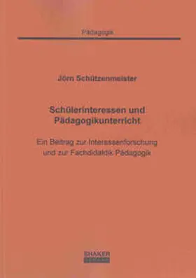 Schützenmeister |  Schülerinteressen und Pädagogikunterricht | Buch |  Sack Fachmedien
