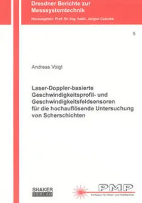 Voigt |  Laser-Doppler-basierte Geschwindigkeitsprofil- und Geschwindigkeitsfeldsensoren für die hochauflösende Untersuchung von Scherschichten | Buch |  Sack Fachmedien