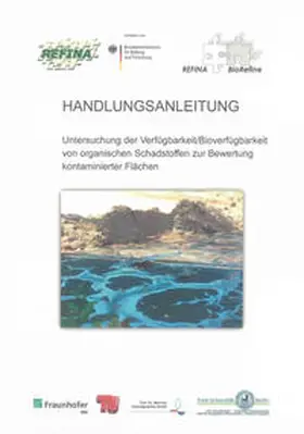 Terytze / Wagner / Schatten |  HANDLUNGSANLEITUNG – Untersuchung der Verfügbarkeit/Bioverfügbarkeit von organischen Schadstoffen zur Bewertung kontaminierter Flächen | Buch |  Sack Fachmedien