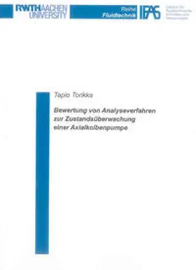 Torikka |  Bewertung von Analyseverfahren zur Zustandsüberwachung einer Axialkolbenpumpe | Buch |  Sack Fachmedien