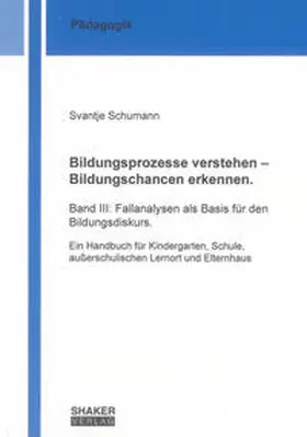 Schumann |  Bildungsprozesse verstehen – Bildungschancen erkennen. | Buch |  Sack Fachmedien